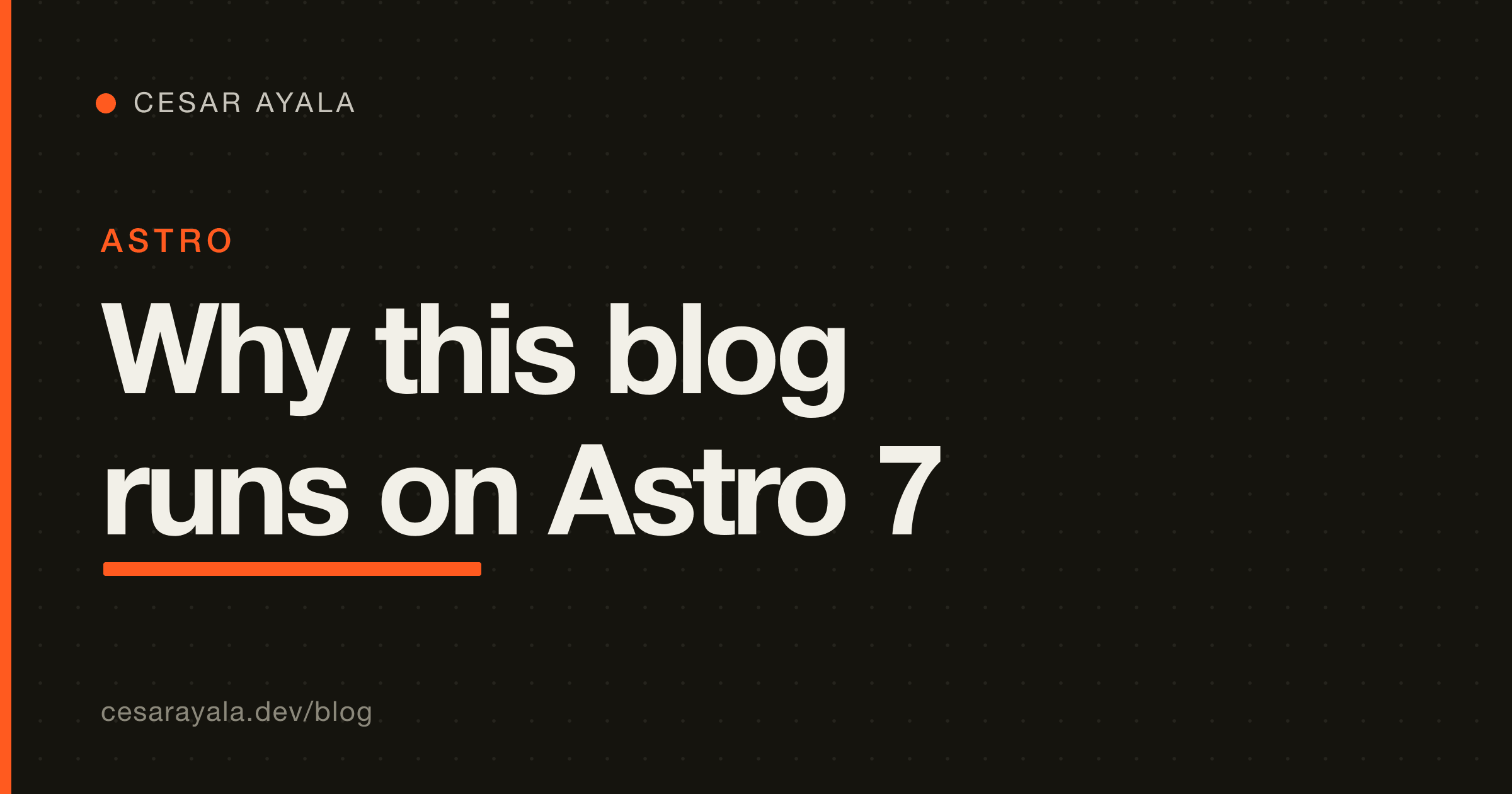 Why This Bilingual Blog Runs on Astro 7: A First-Person Engineering Note — Cesar Ayala