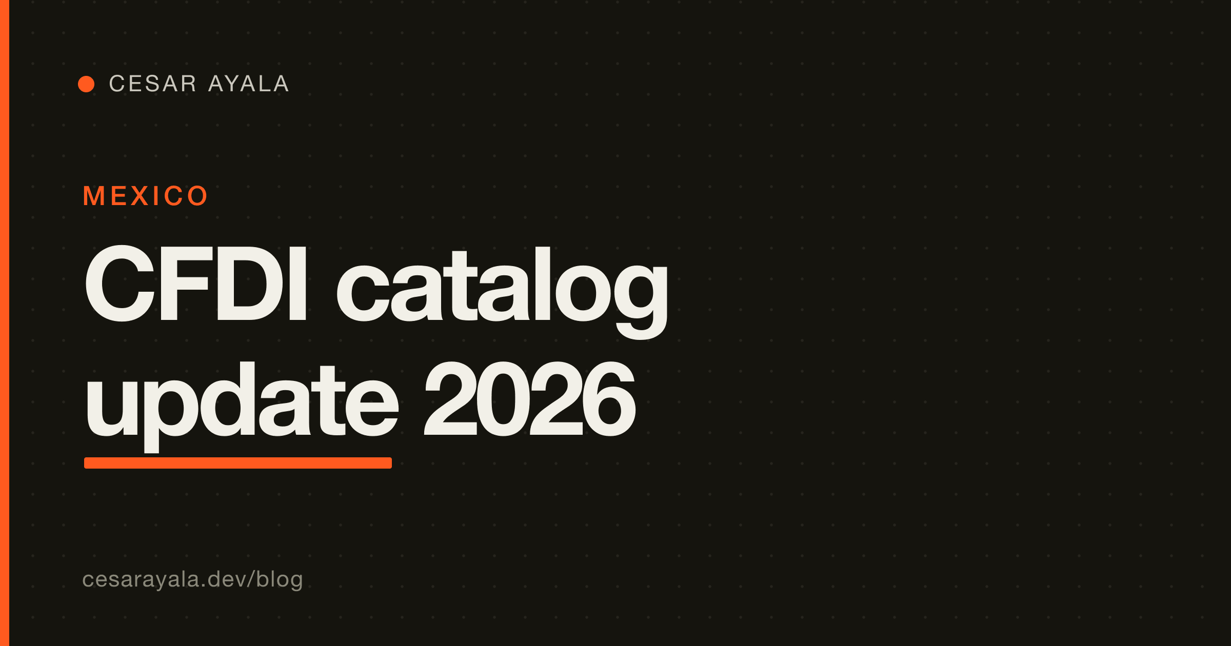 The June 2026 CFDI Catalog Update (c_NumPedimentoAduana): Your Code Doesn't Change — But Your Pipeline Must — Cesar Ayala