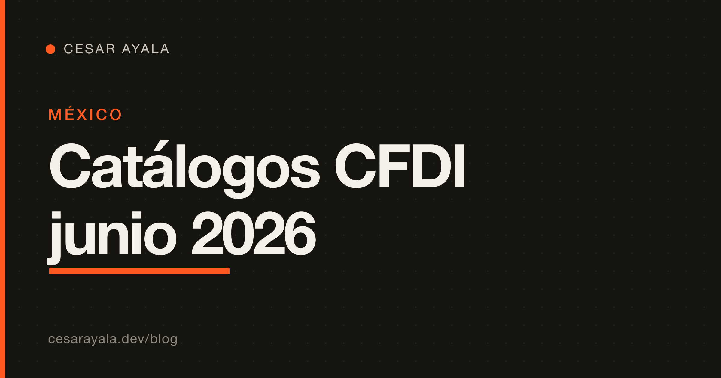 Actualización de catálogos CFDI (junio 2026, c_NumPedimentoAduana): tu código no cambia, pero tu pipeline sí — Cesar Ayala