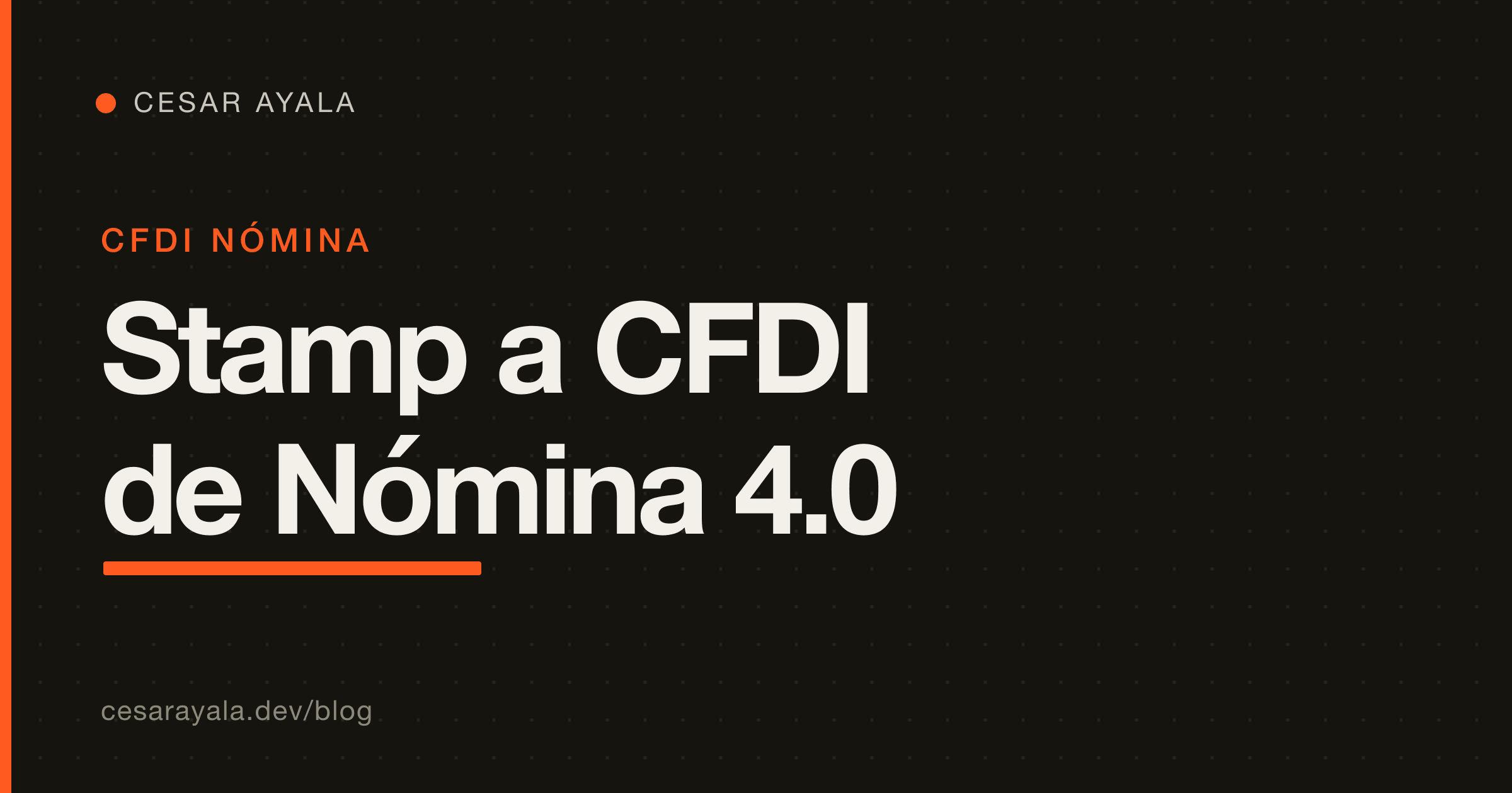 How to Stamp a CFDI de Nómina 4.0 (timbrado) in 2026 — Cesar Ayala