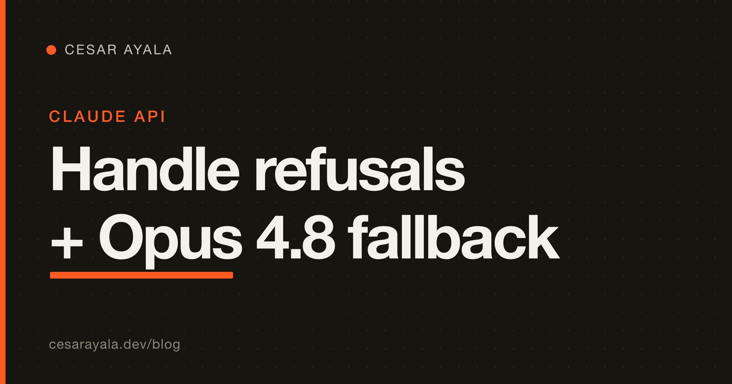 Claude Fable 5 Refusals: A Developer Fallback Guide — Cesar Ayala