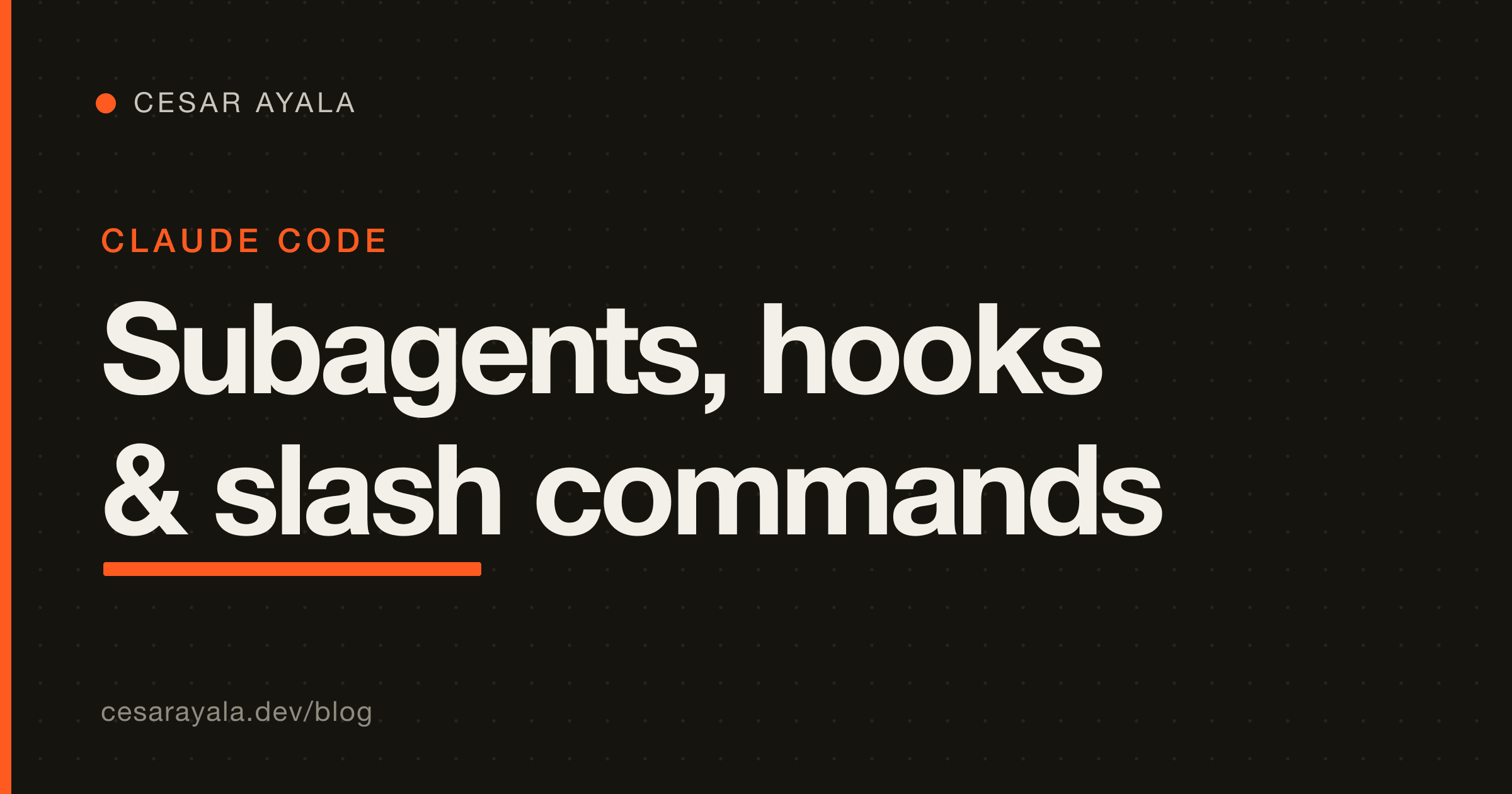 Advanced Claude Code: Subagents, Hooks, and Slash Commands (2026 Power-User Guide) — Cesar Ayala