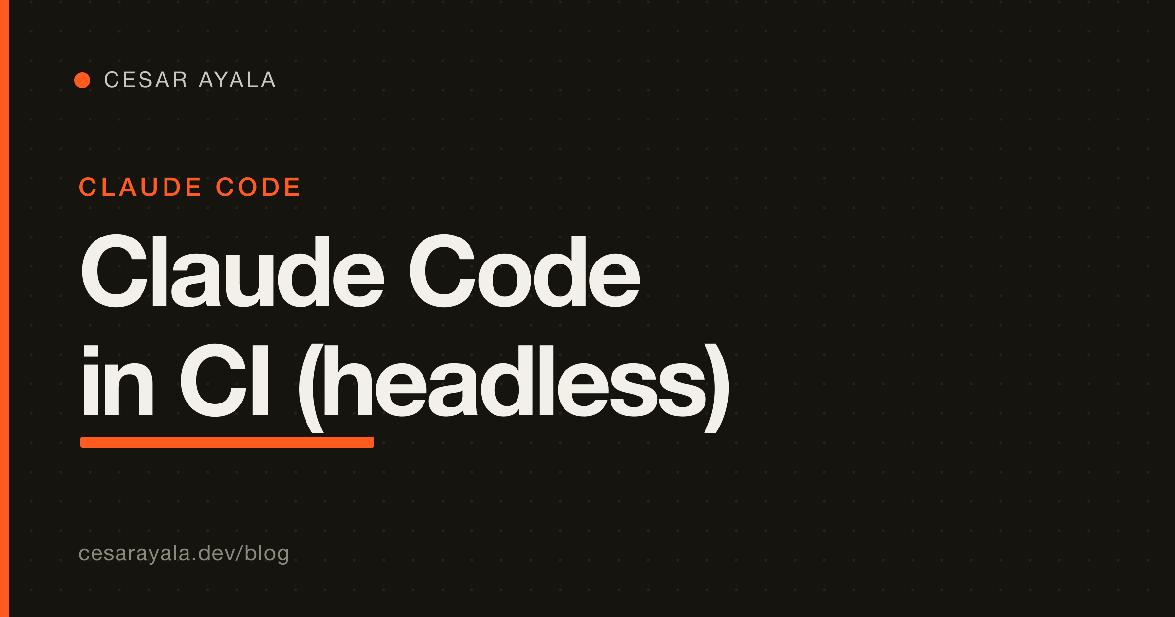 Claude Code in CI: headless with claude -p, --bare and GitHub Actions — Cesar Ayala