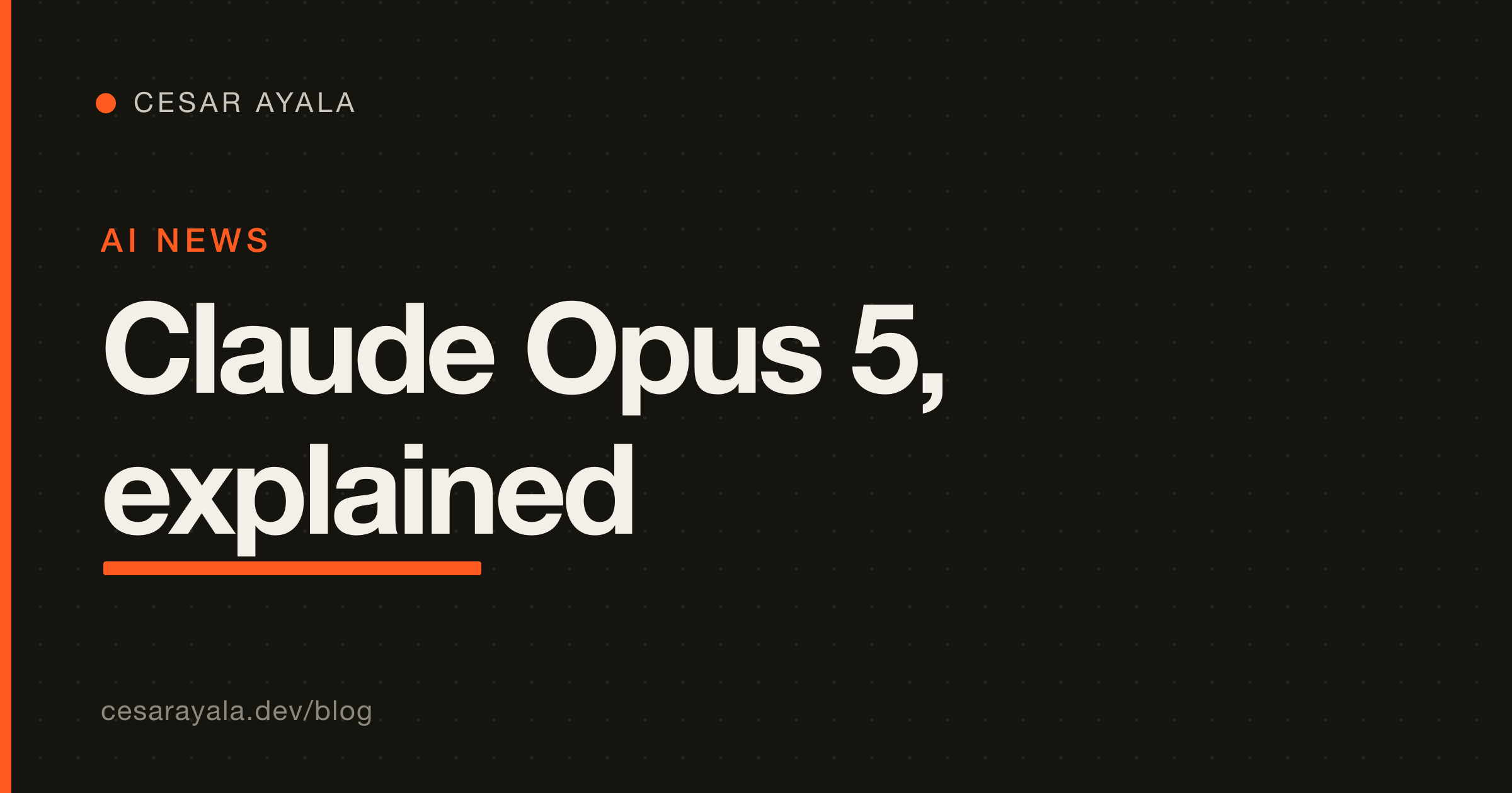 Claude Opus 5, explained: what Anthropic shipped, and why it's half the price of Fable 5 — Cesar Ayala