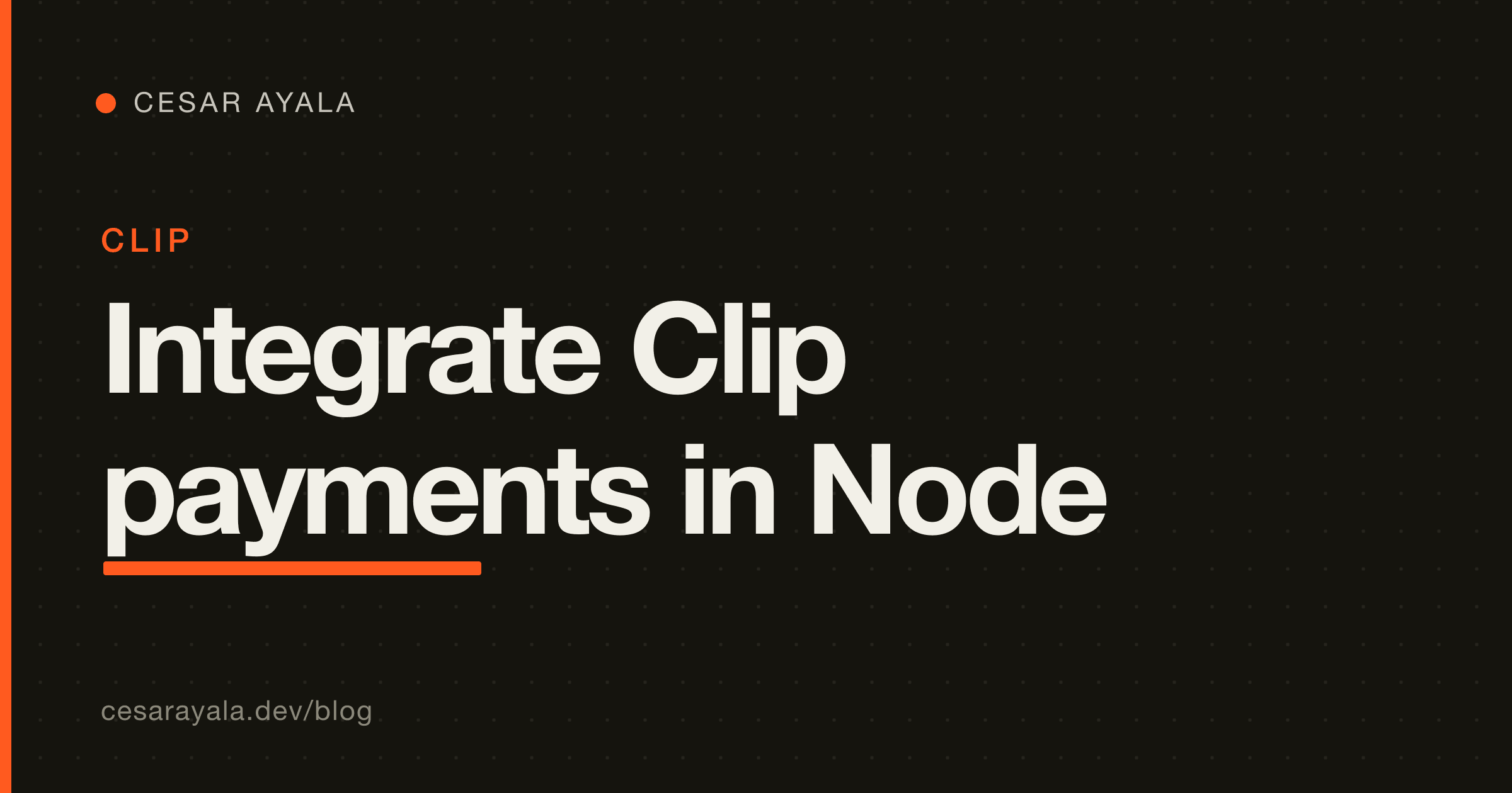 Integrating Clip Payments in Node: Transparent vs Redirected Checkout & Card Token Charges (2026) — Cesar Ayala