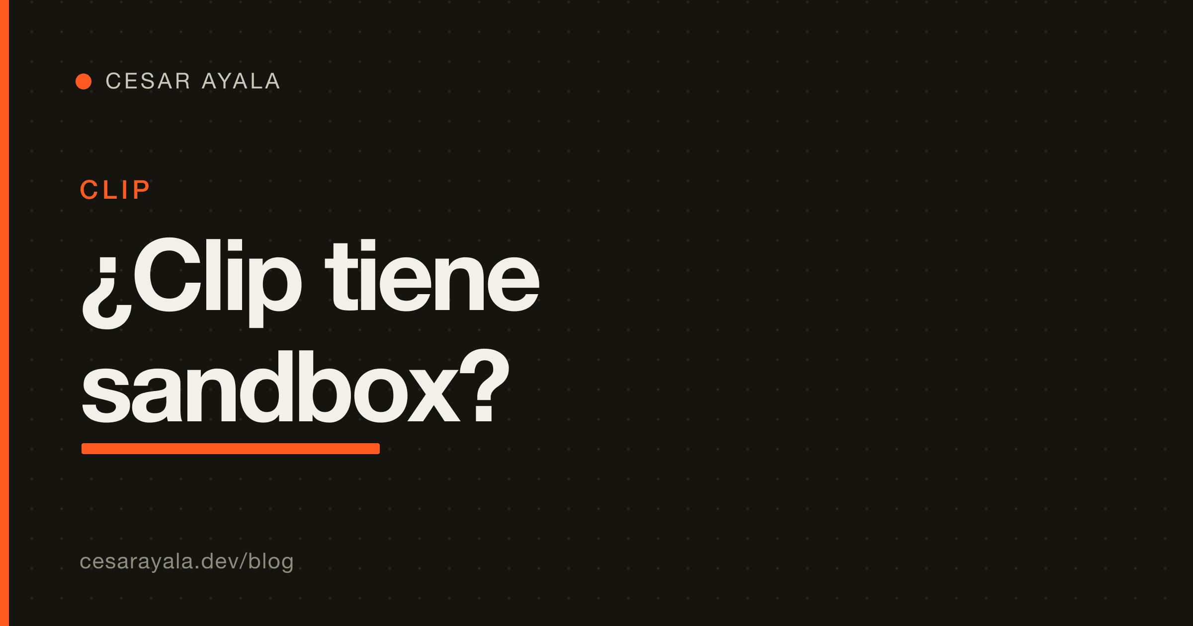 ¿Clip tiene sandbox? Tarjetas de prueba, credenciales de prueba y cómo probar en producción (2026) — Cesar Ayala