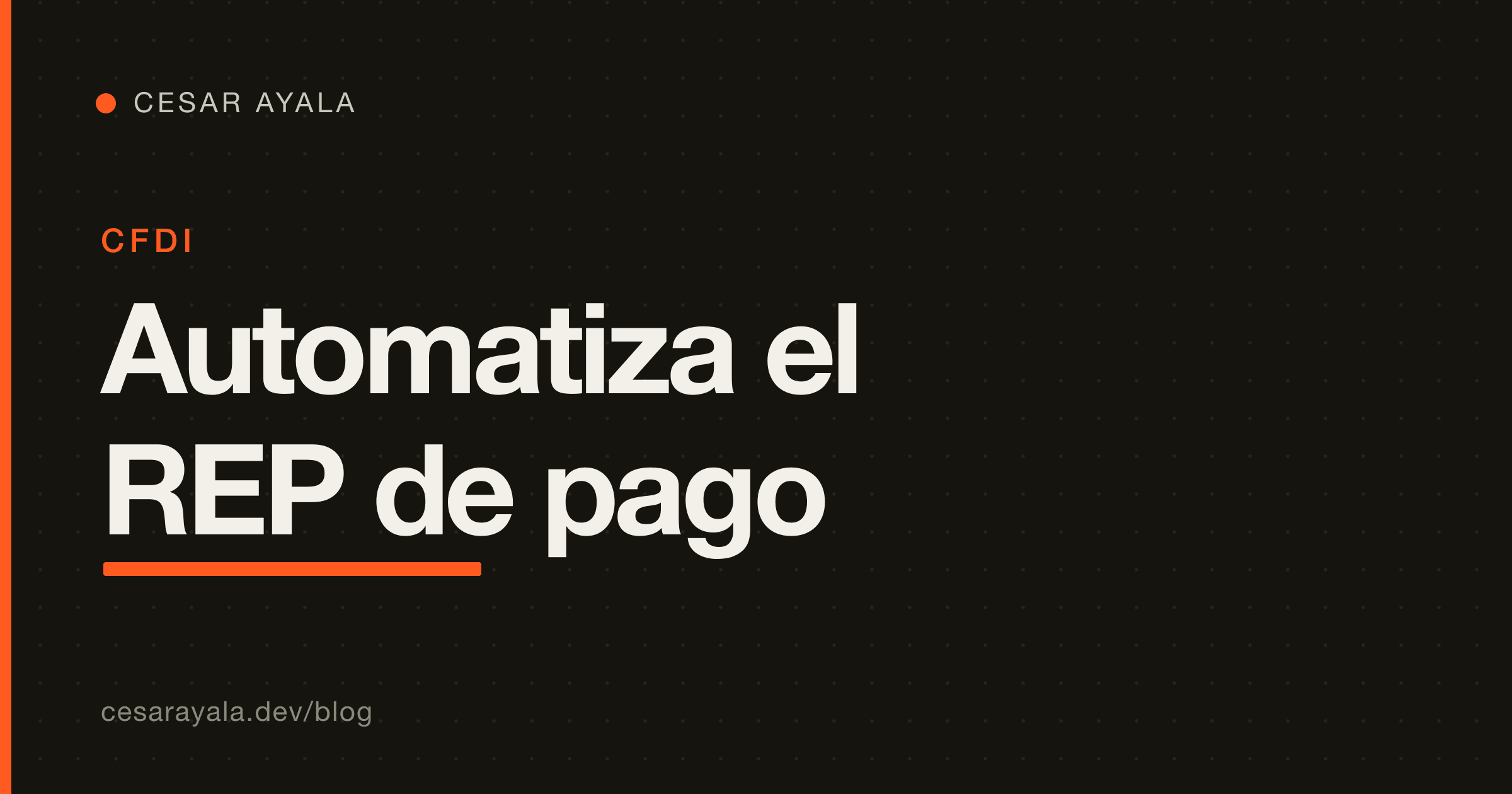 Automatiza el Complemento de Pago (REP) desde Stripe y Mercado Pago — y la trampa de cancelación de la RMF 2026 — Cesar Ayala