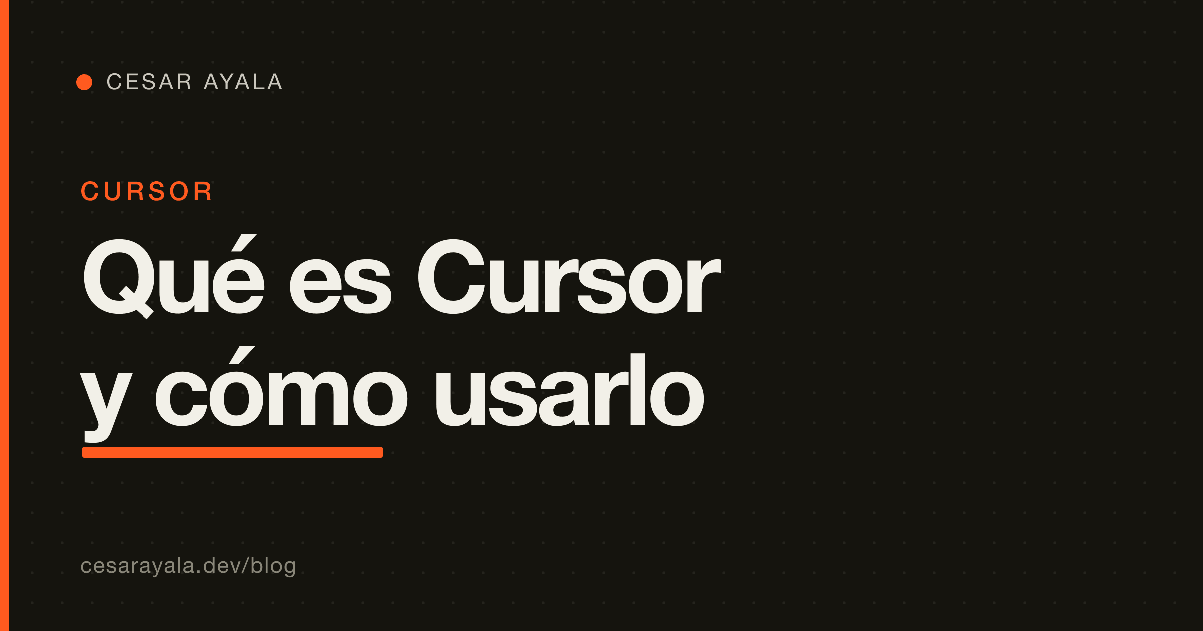 Qué es Cursor AI y cómo usarlo (2026): el editor con IA (fork de VS Code), de Tab al Agente — Cesar Ayala