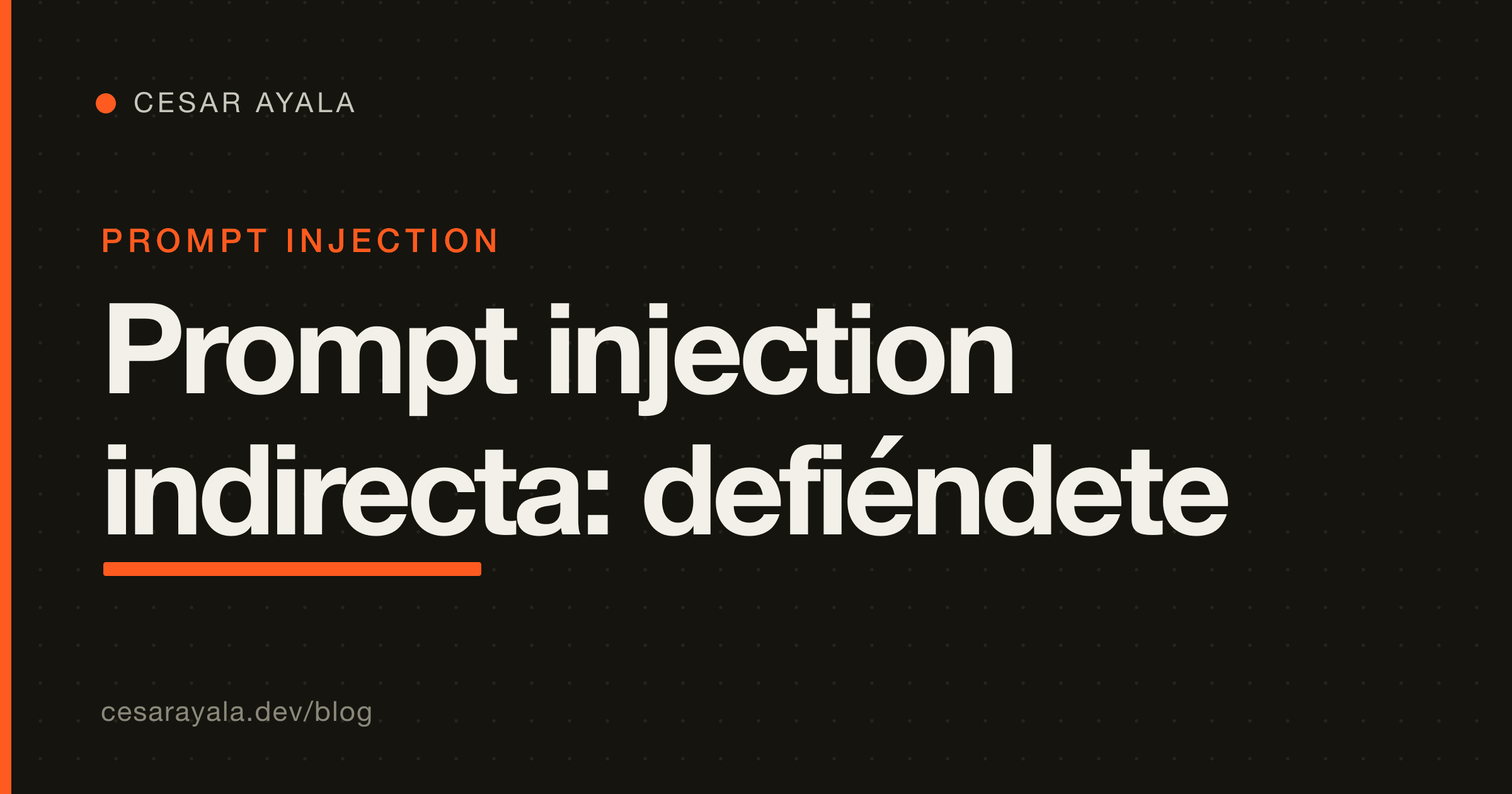 Inyección de prompt indirecta: cómo un atacante secuestra tu agente con tool calling (y las capas de defensa que sí lo frenan, Python 2026) — Cesar Ayala
