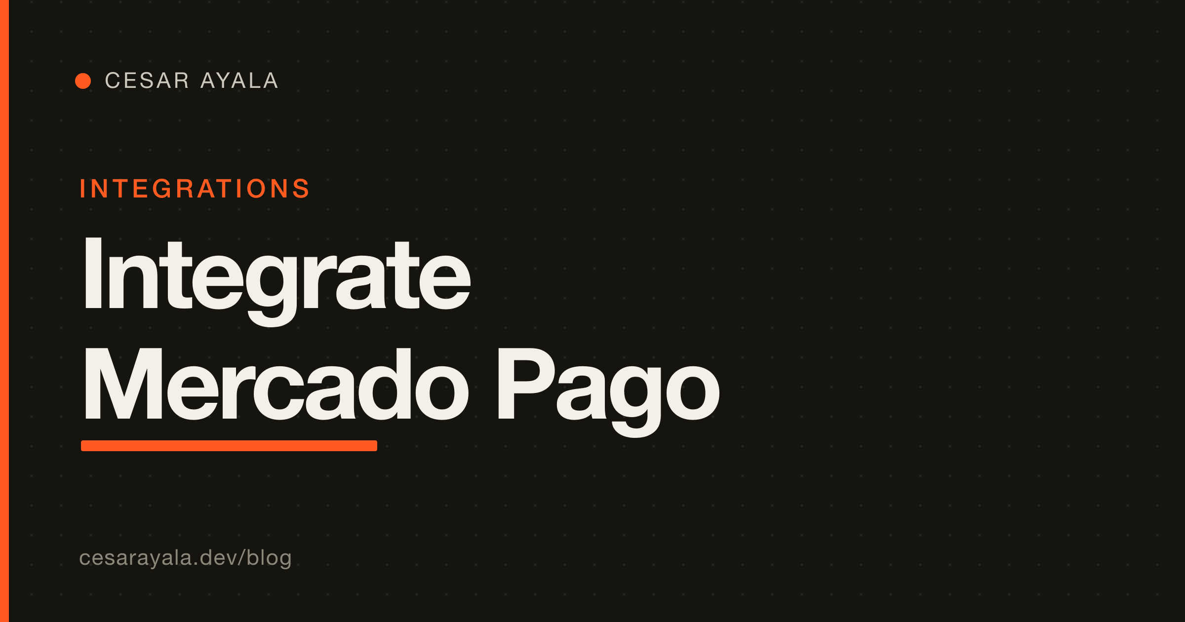 How to Integrate Mercado Pago Into Your App (2026): Checkout Pro, Bricks, and Webhooks That Don't Lie — Cesar Ayala