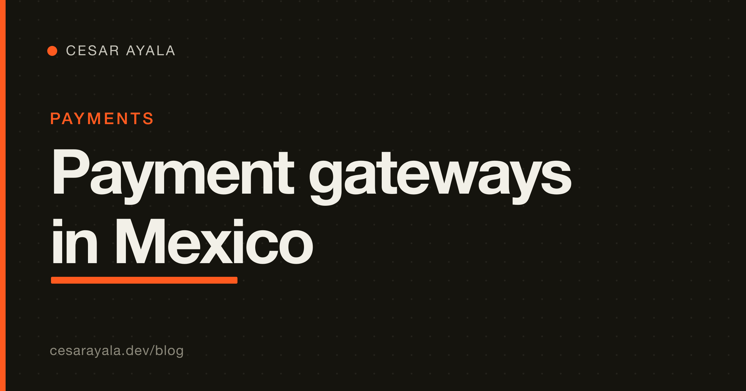 Payment Gateways in Mexico 2026: Stripe vs Mercado Pago vs Conekta — Cesar Ayala