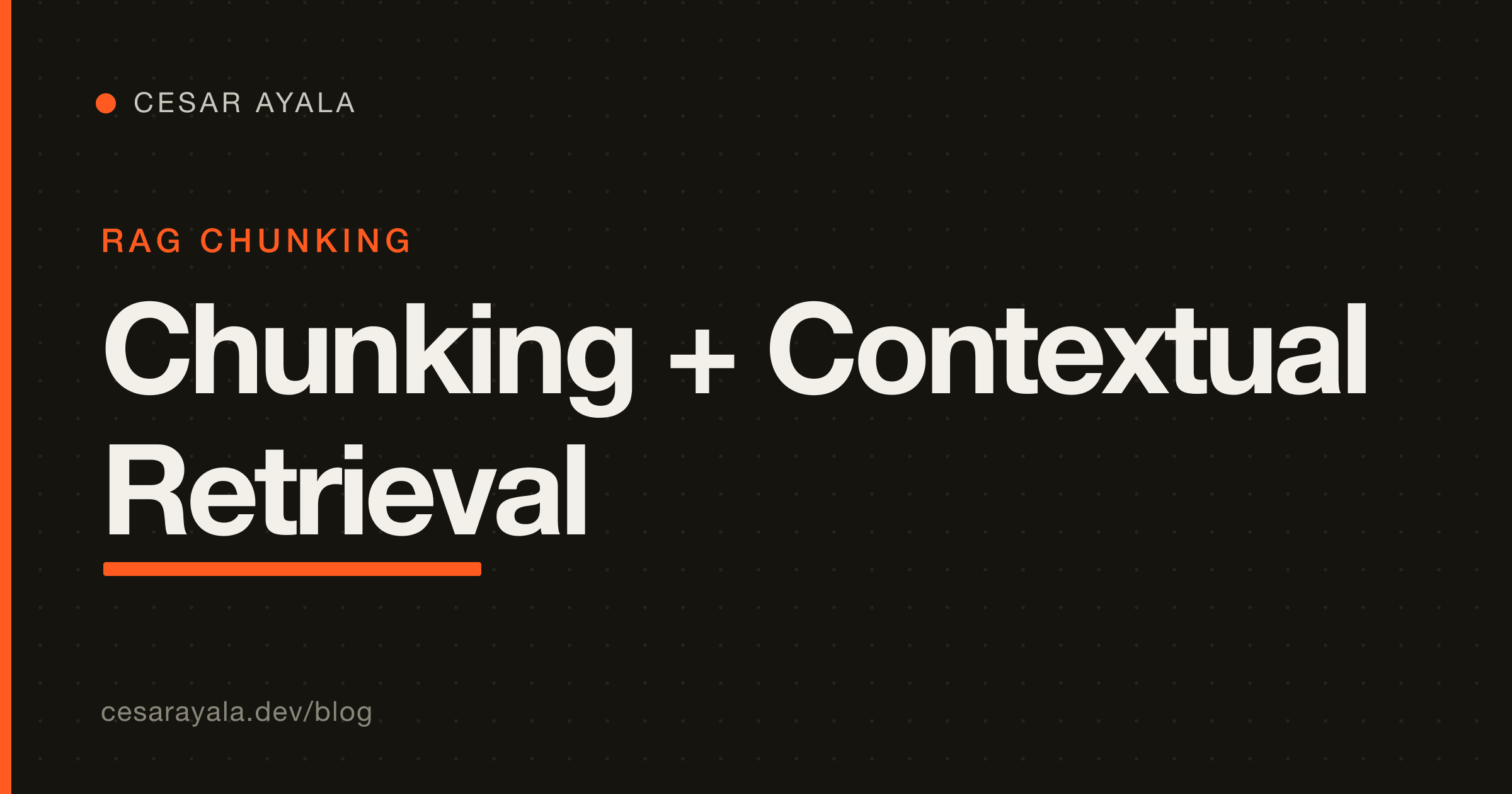 Chunking Strategies for RAG (and Anthropic's Contextual Retrieval): The Engineer's Guide — Cesar Ayala