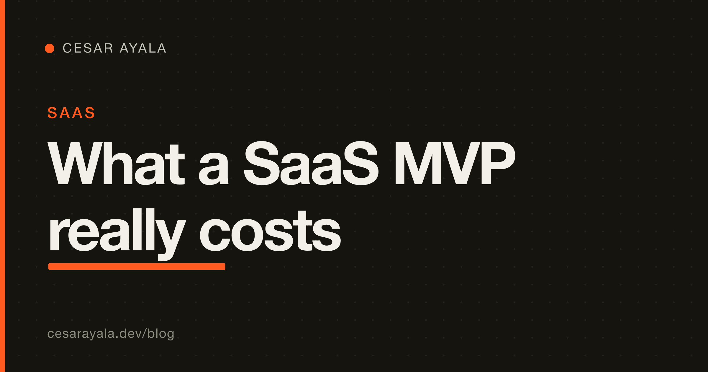 How Much Does It Cost to Build a SaaS MVP? (2026) — Cesar Ayala