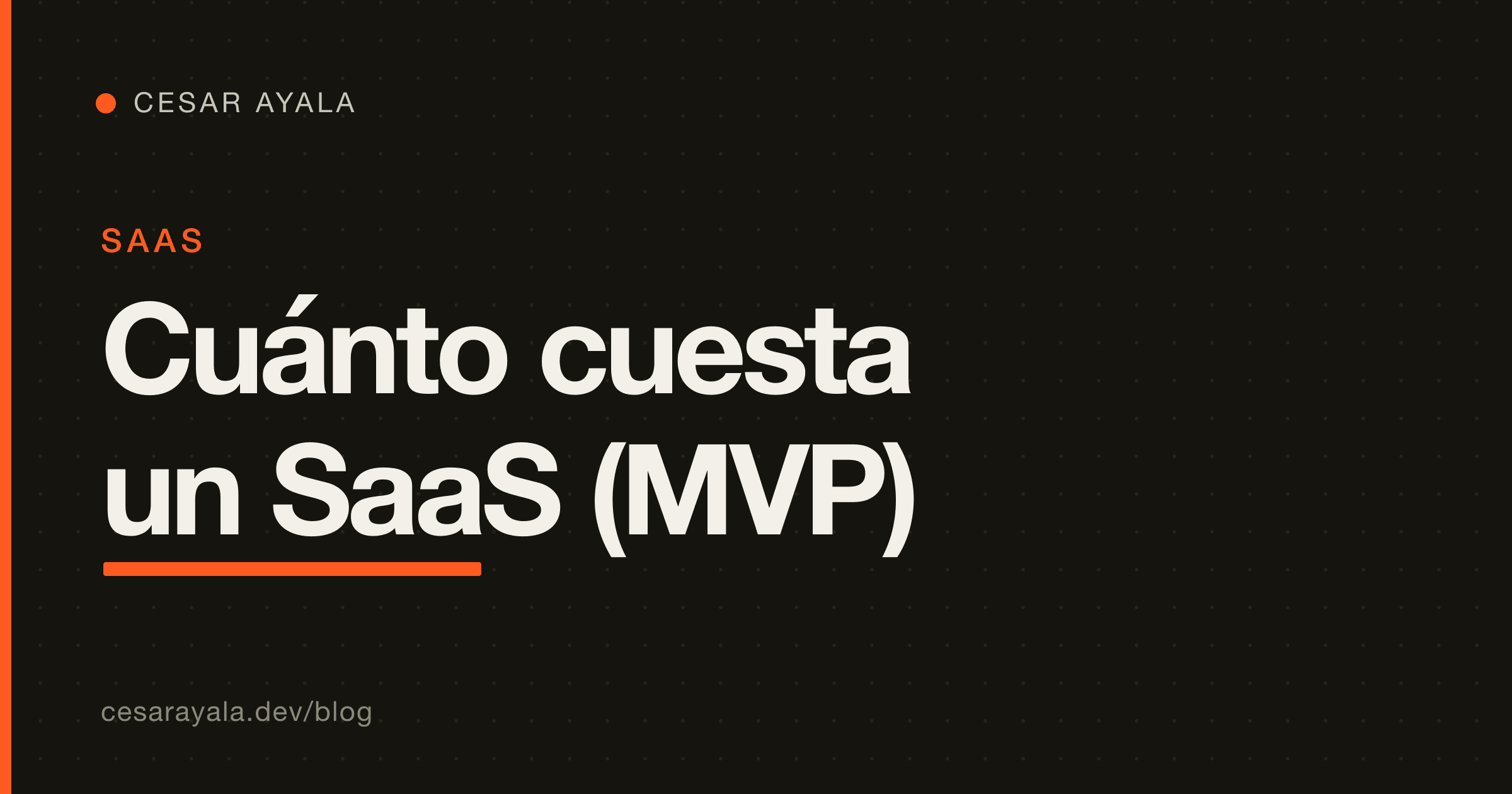 ¿Cuánto cuesta construir un MVP de SaaS? (2026) — Cesar Ayala