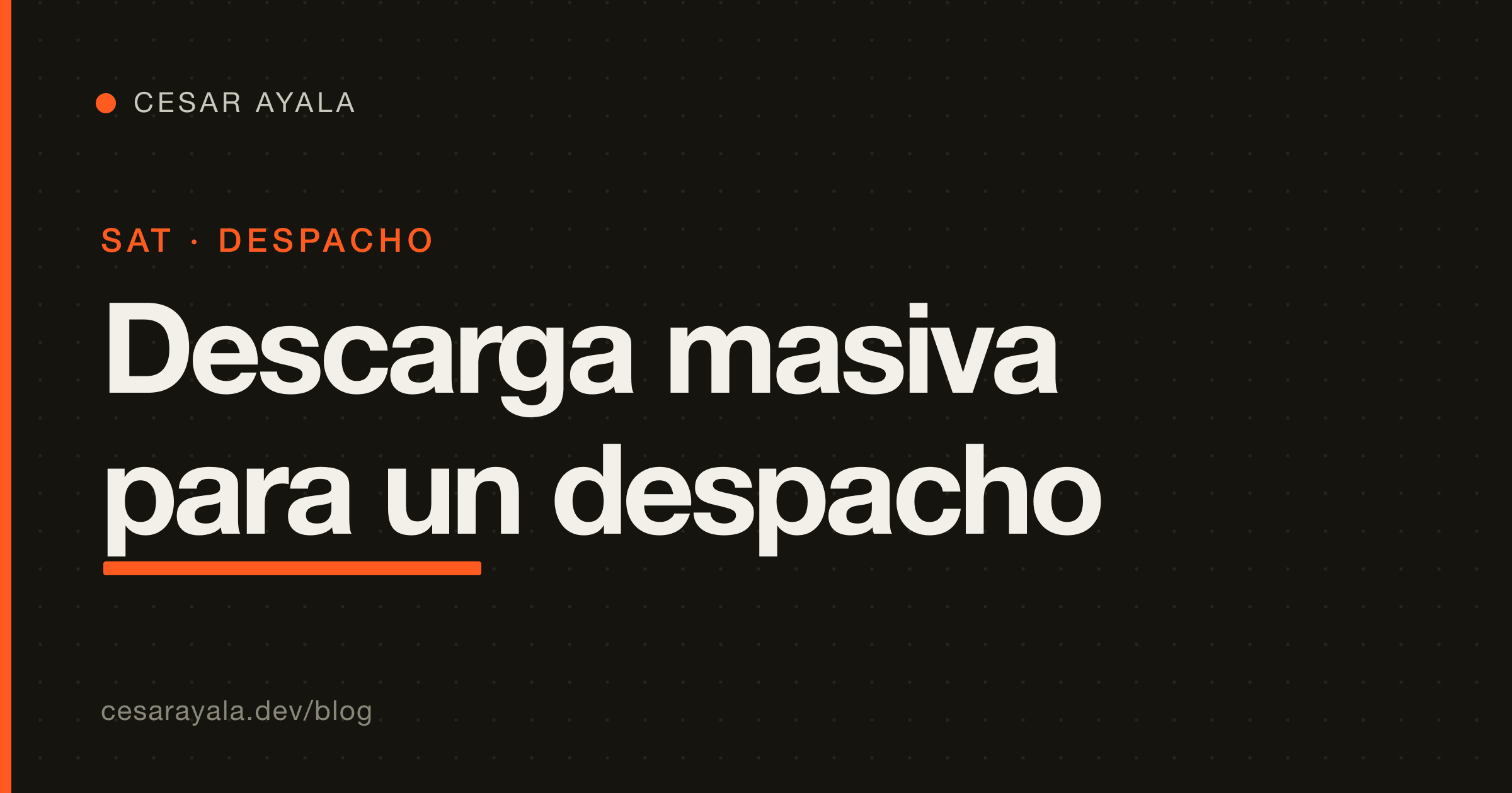 Descarga masiva del SAT en producción: pipeline para bajar los CFDI de muchos RFC (despacho), en Python — Cesar Ayala