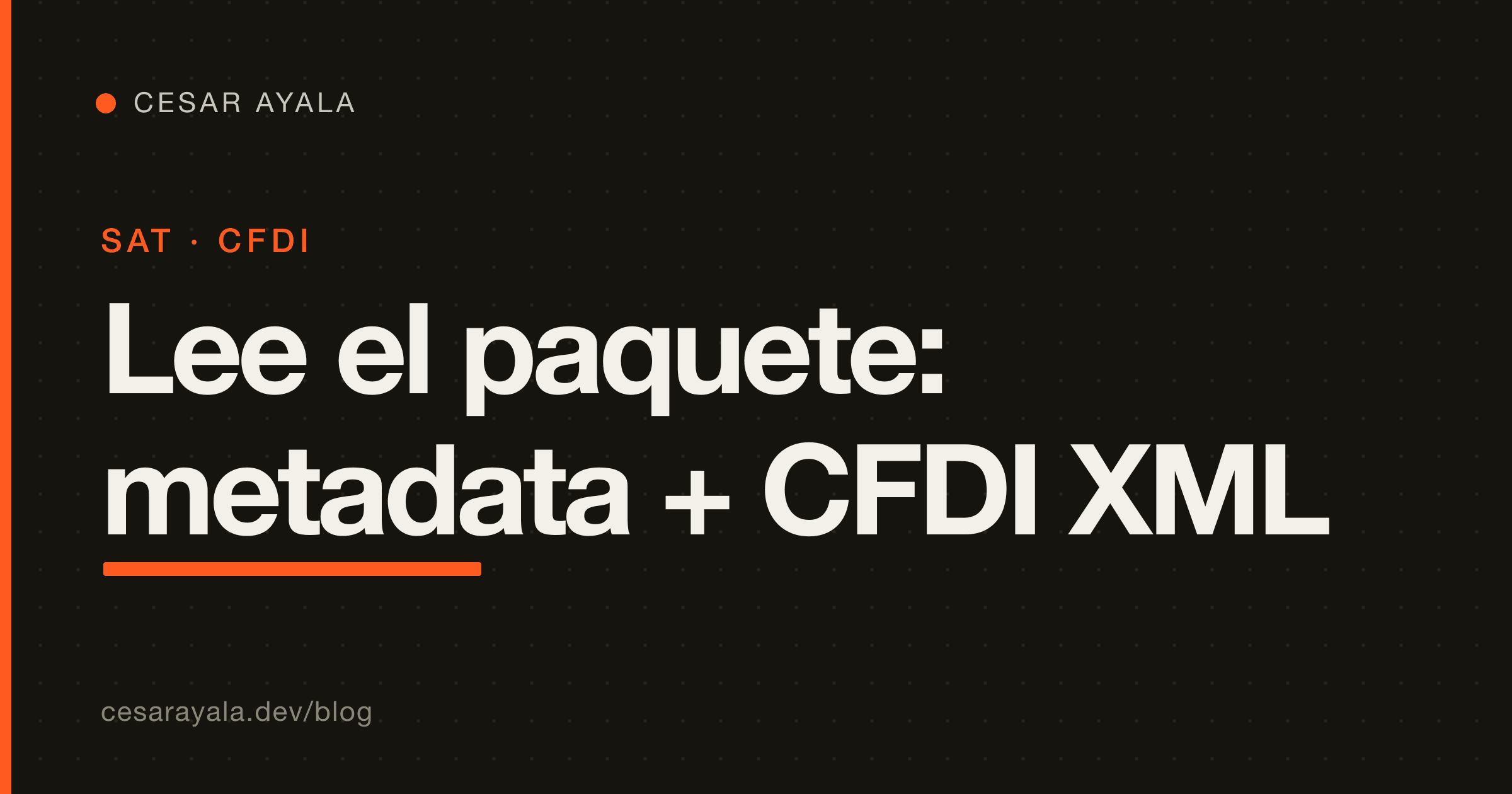 Cómo leer un paquete de la Descarga Masiva del SAT: de base64 a ZIP, el TXT de Metadata delimitado por tilde y el XML del CFDI, en Python — Cesar Ayala