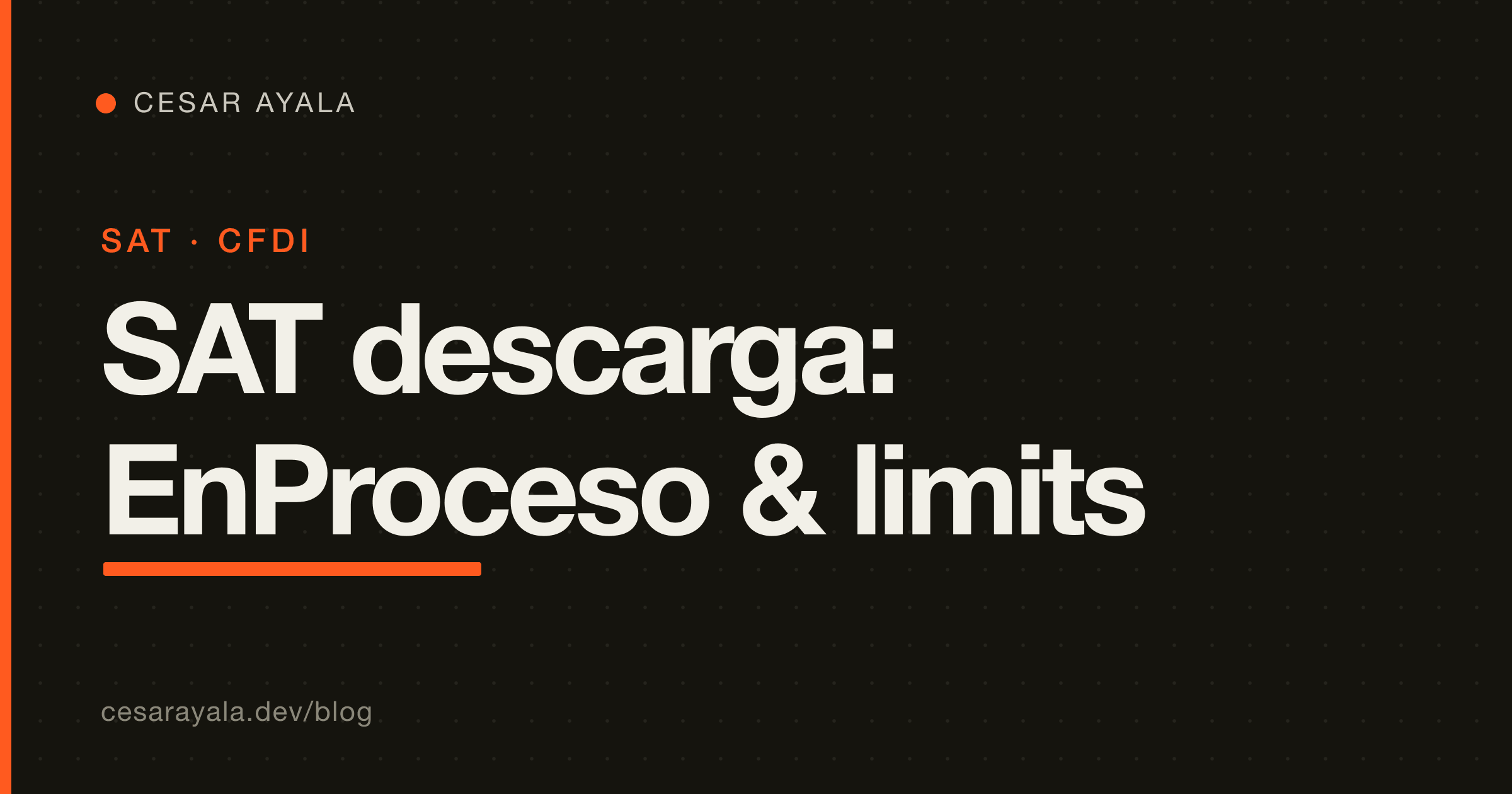 Why Your SAT Descarga Masiva Sits at "EnProceso" — and Why the 2,000-CFDI/Day Cap Is a Myth — Cesar Ayala