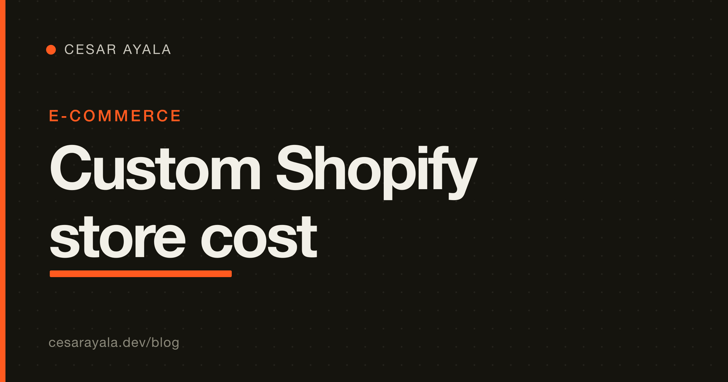 How Much Does a Custom Shopify Store Cost? (2026) — Cesar Ayala