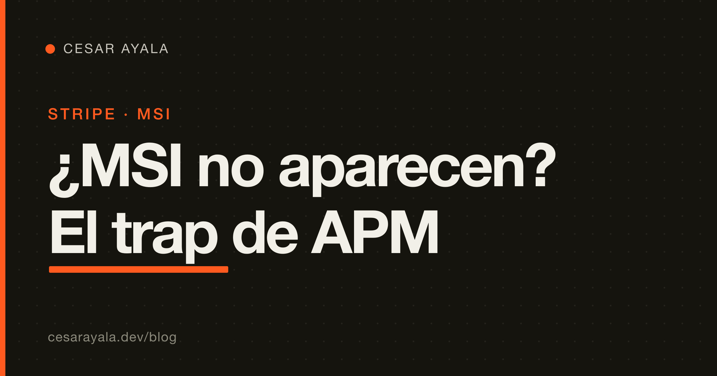 ¿No aparecen los meses sin intereses en Stripe? La trampa de Automatic Payment Methods y cómo arreglarla — Cesar Ayala