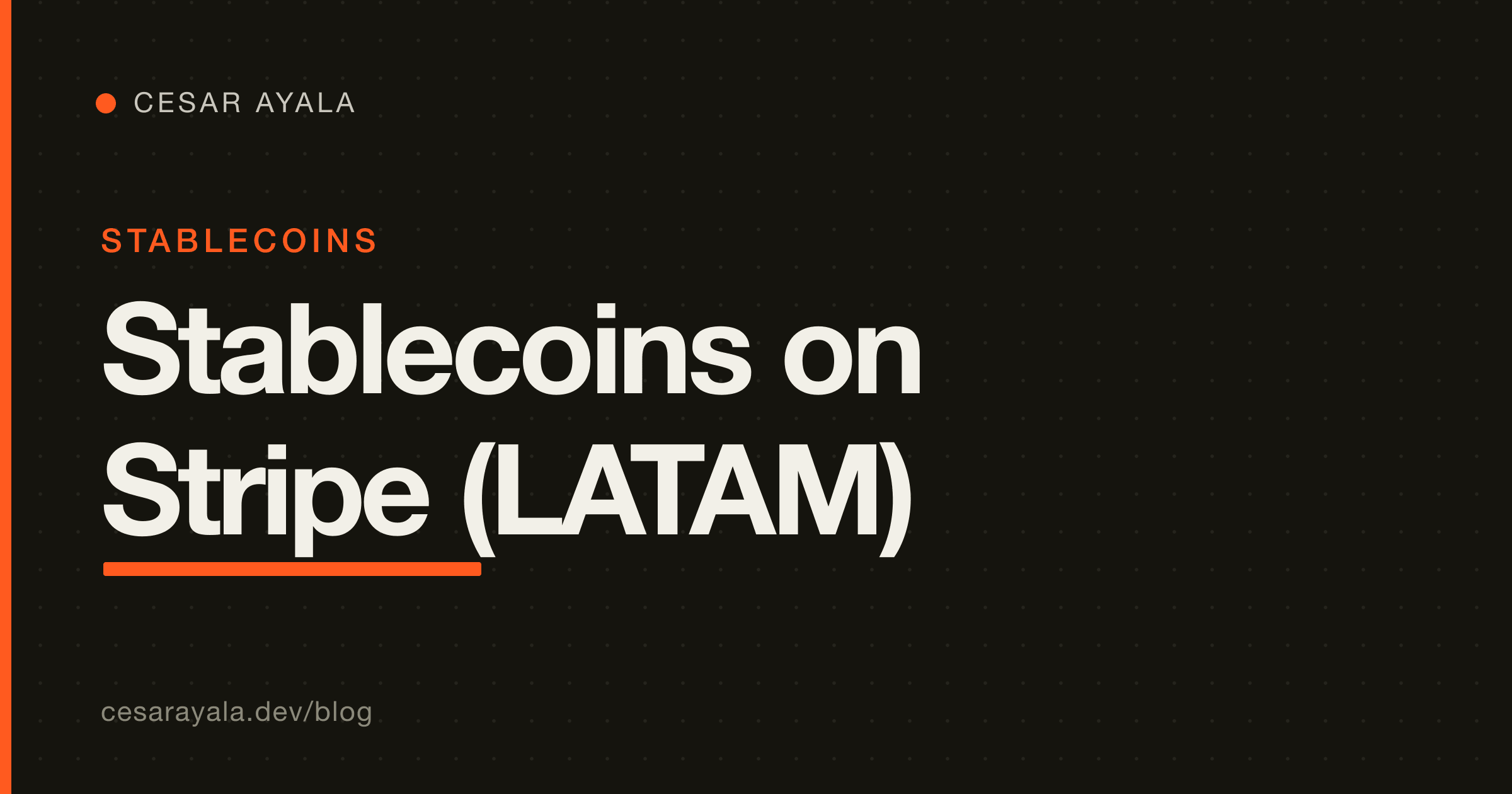 Stripe Stablecoins Are Coming to LATAM: What Mexican SaaS Builders Should Prepare in 2026 — Cesar Ayala