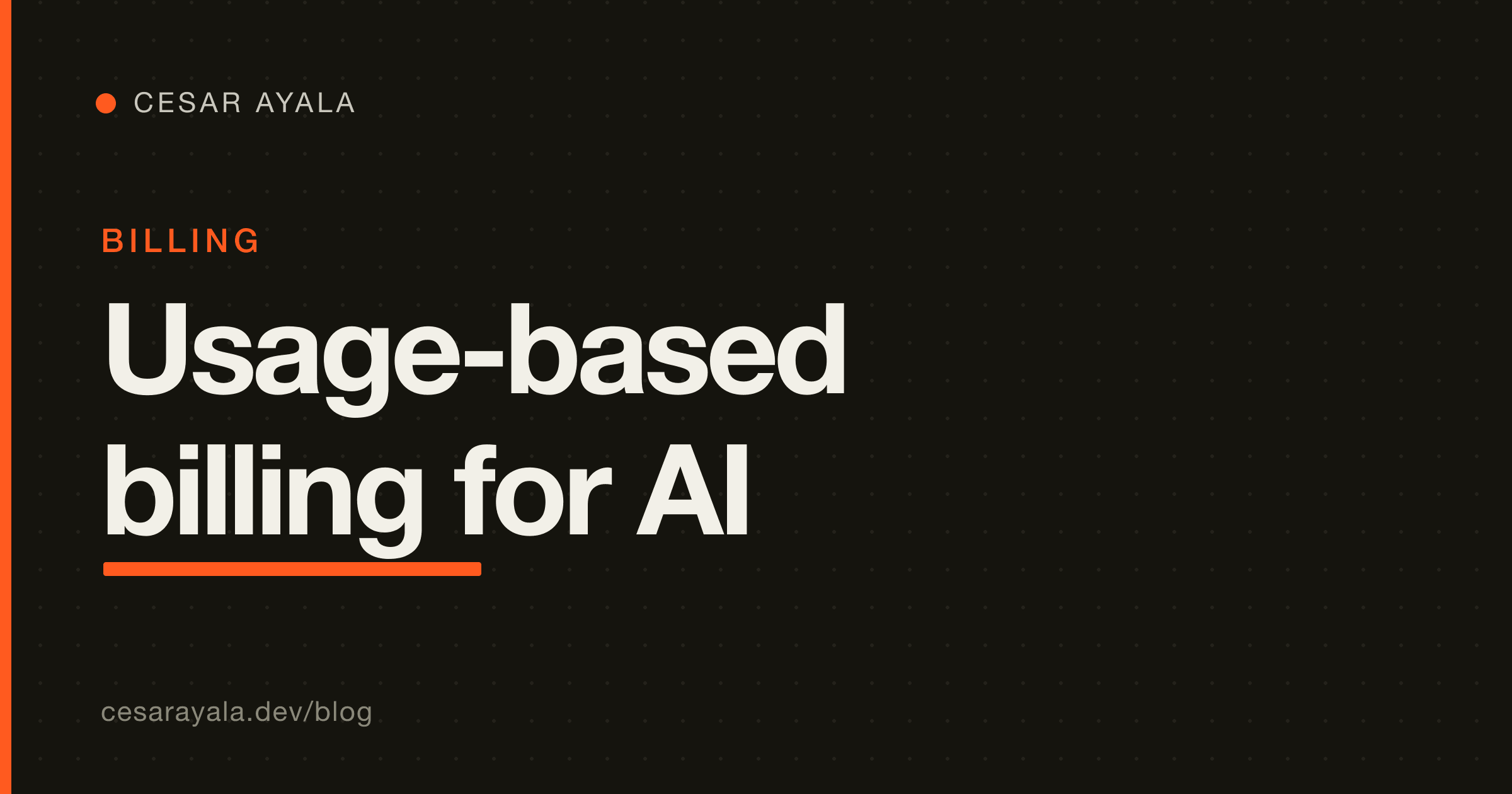 Usage-Based Billing for AI SaaS with Stripe: Meters, Tokens, and Your Margins — Cesar Ayala