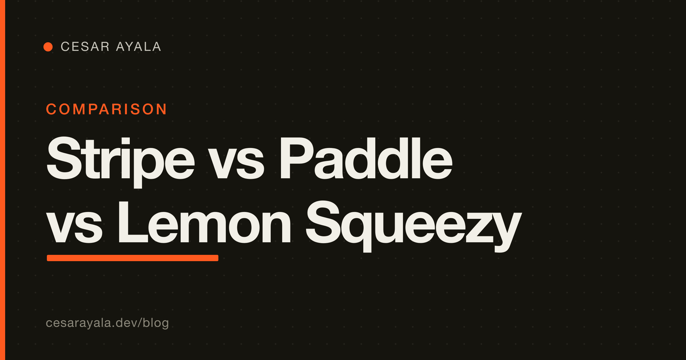 Stripe vs Paddle vs Lemon Squeezy: Who Handles Your SaaS Sales Tax? (2026) — Cesar Ayala
