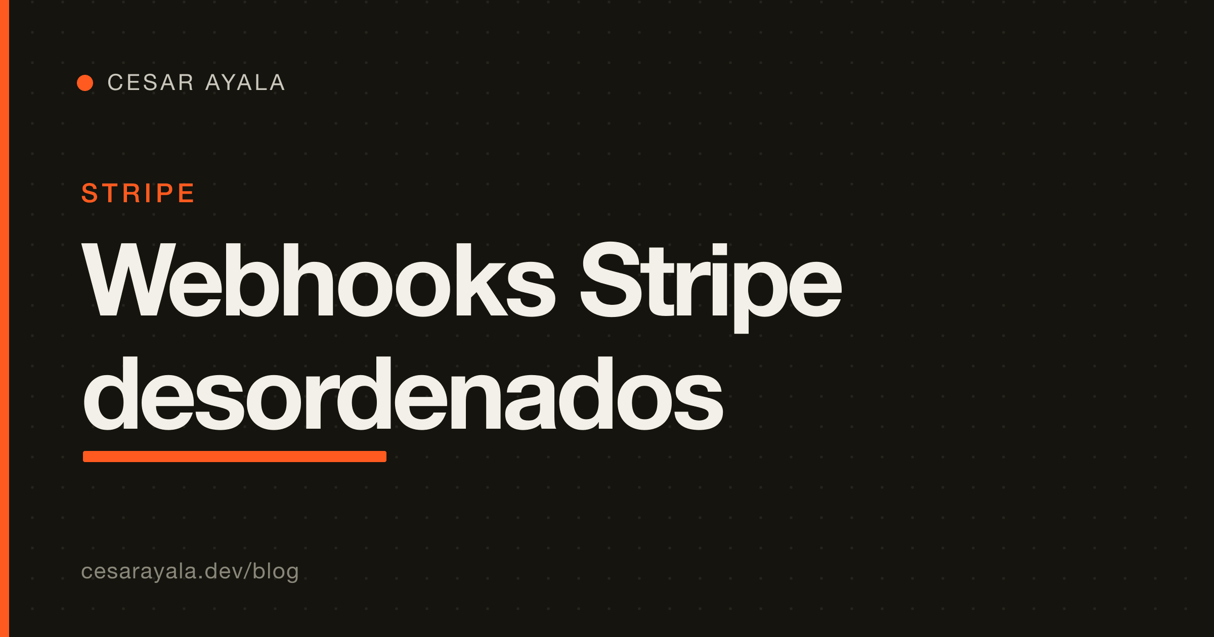 Webhooks de Stripe desordenados: cómo arreglar la suscripción "activa pero incompleta" — Cesar Ayala