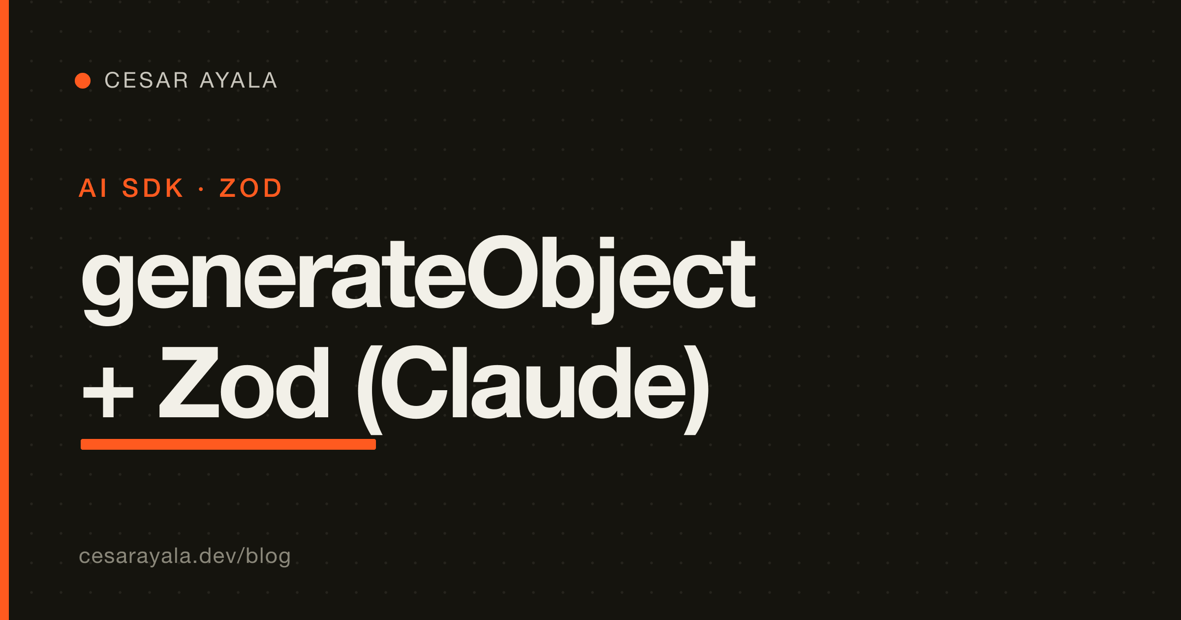 Structured Outputs with the Vercel AI SDK: generateObject + Zod + Claude (TypeScript) — Cesar Ayala