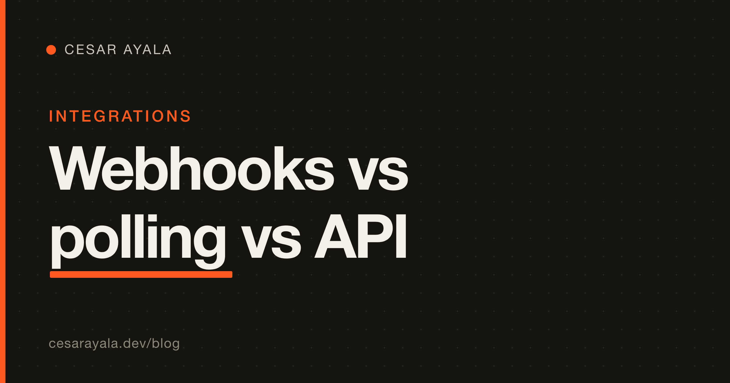 Webhooks vs Polling vs API: How to Choose an Integration Pattern (2026) — Cesar Ayala